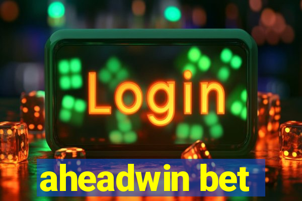 aheadwin bet